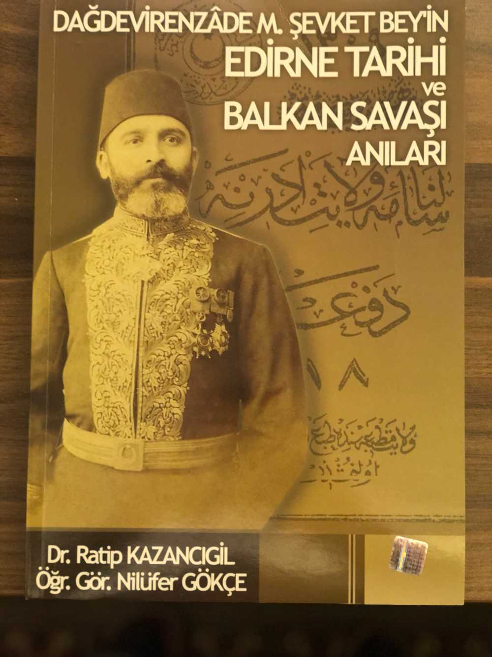 Dağdevirenzâde M. Şevket Bey'in Edirne Tarihi ve Balkan Savaşı Anıları - Kitap (2005)