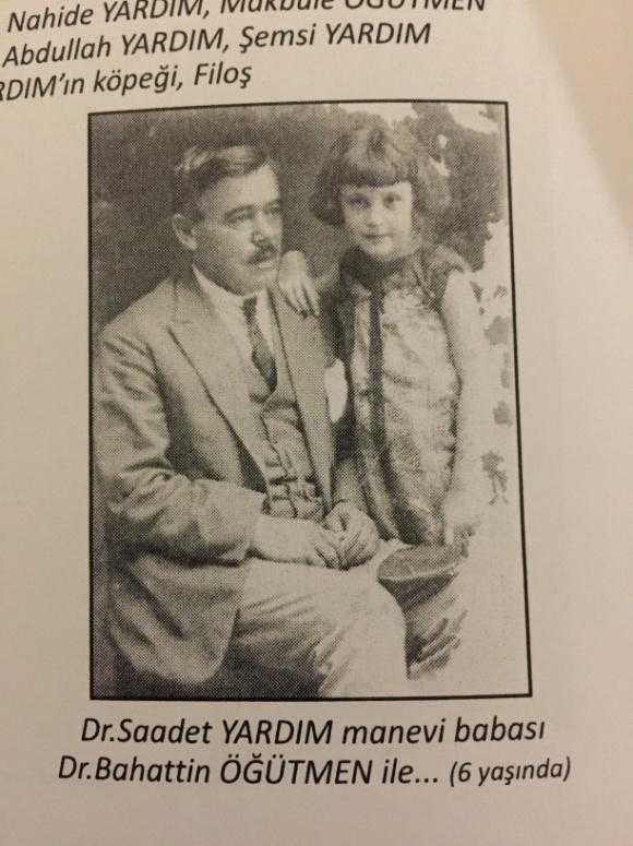 Dr. Saadet Yardım (6 yaşında) Beybabası Dr.Bahattin Öğütmen ile...