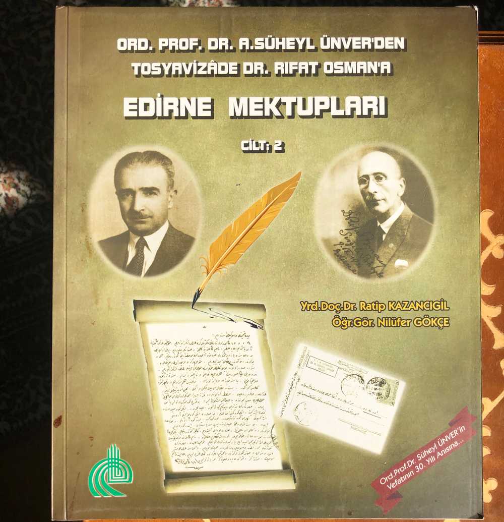 Tosyavizâde Doktor Rıfat Osman Bey'den Ord. Prof. Dr. A. Süheyl Ünver'e Mektuplar - Cilt 2